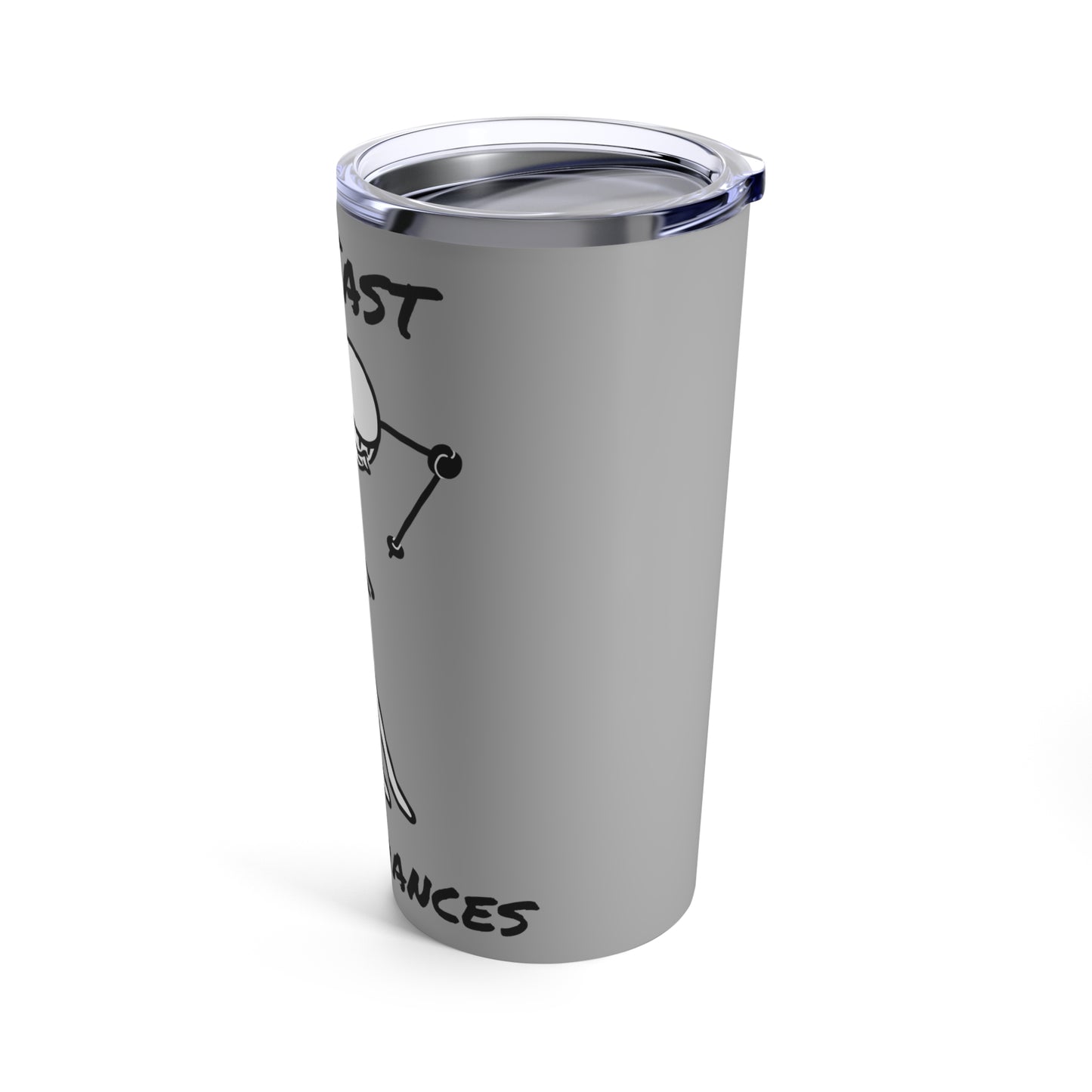 Go Fast Take Chances Tumbler 20oz