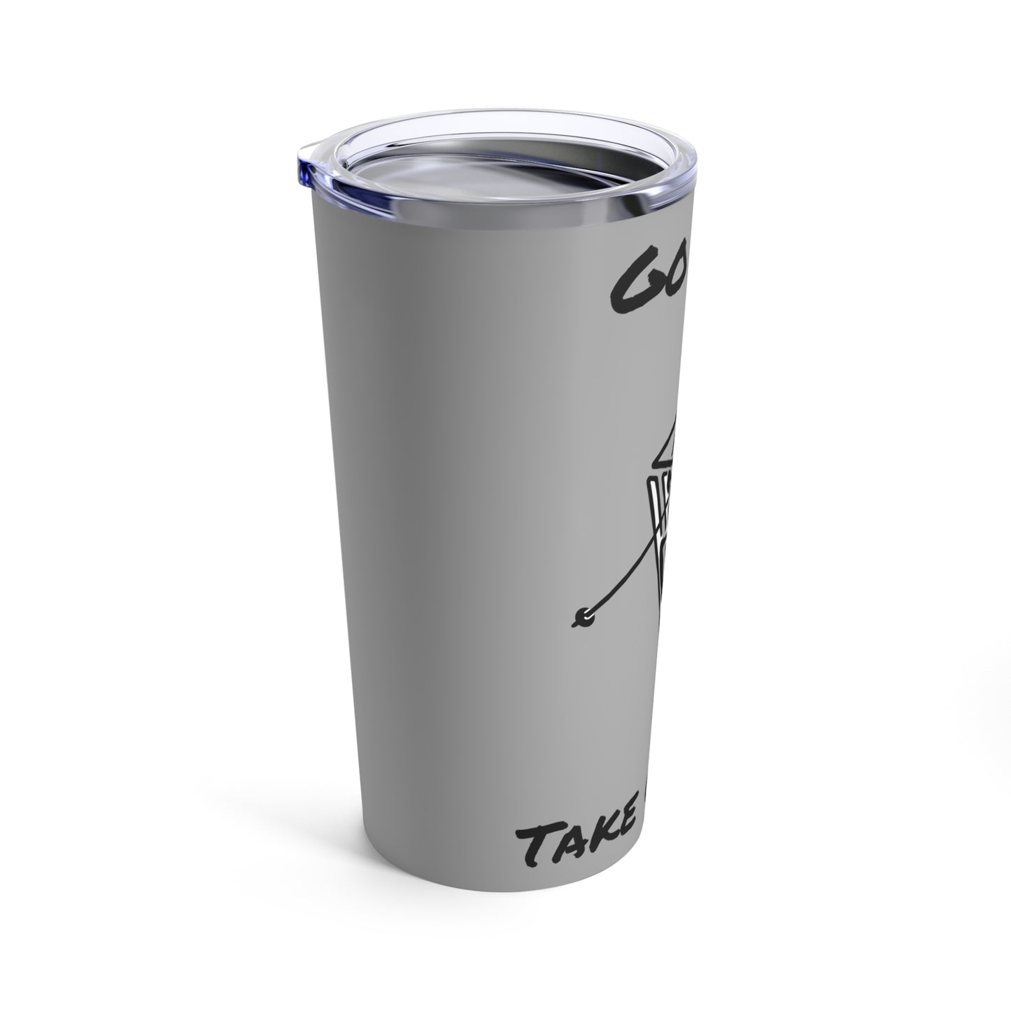 Go Fast Take Chances Tumbler 20oz