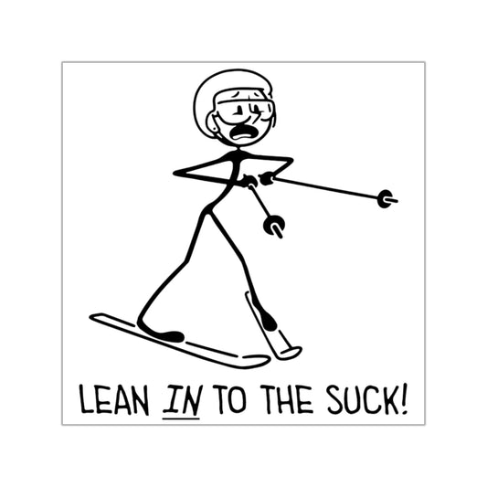 Lean In To The Suck Vinyl Stickers