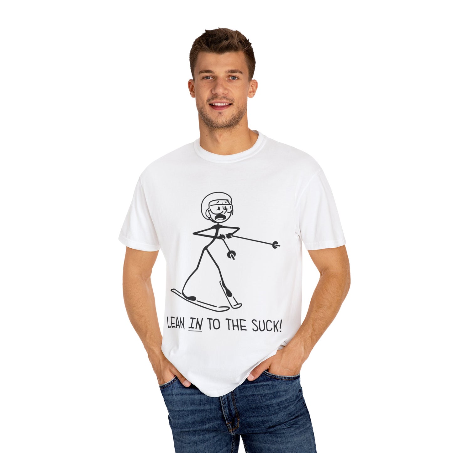 Lean In To The Suck T-shirt