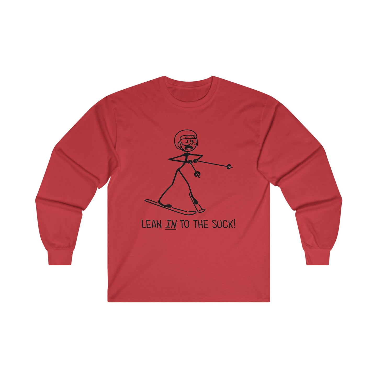 Lean In To The Suck Long Sleeve Tee