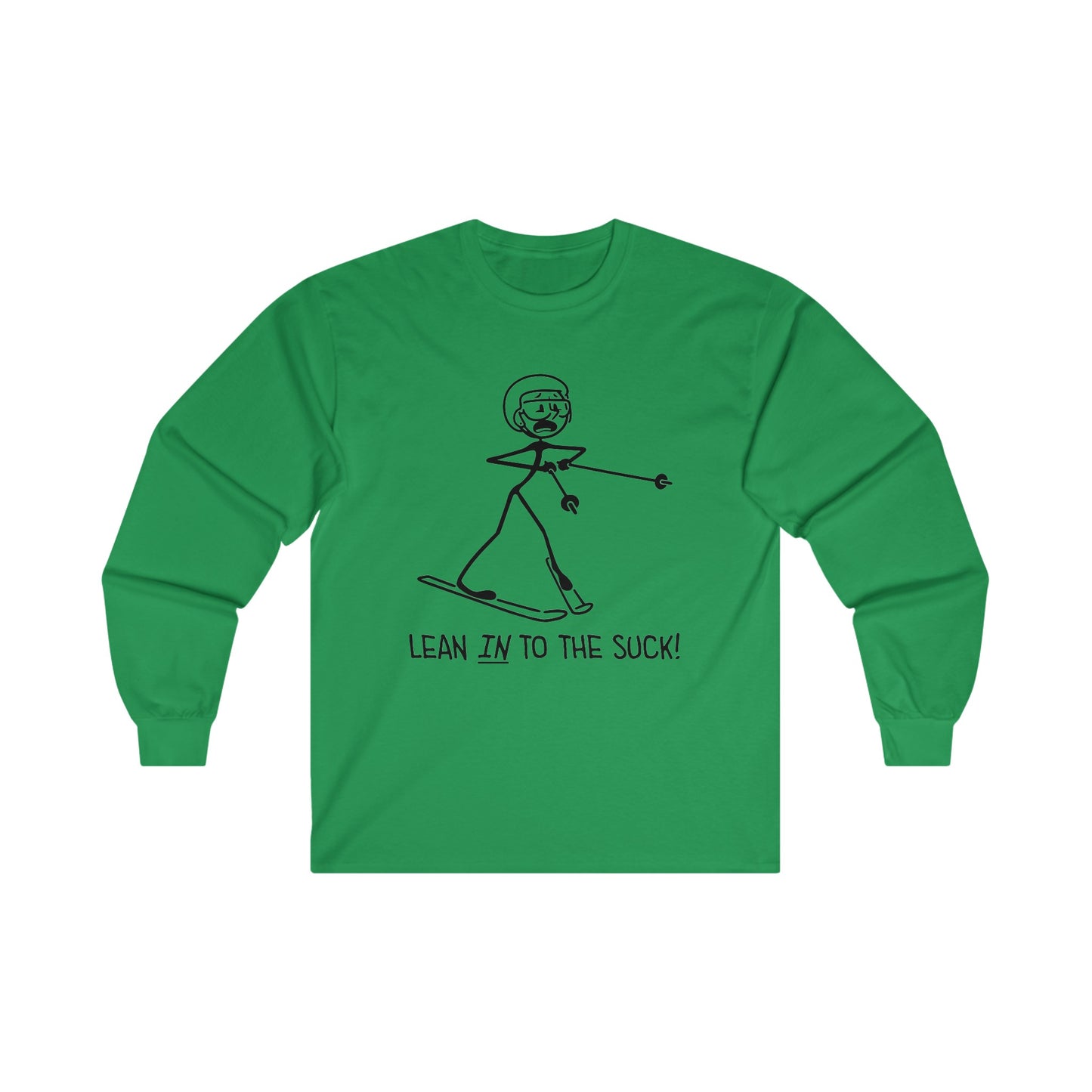 Lean In To The Suck Long Sleeve Tee