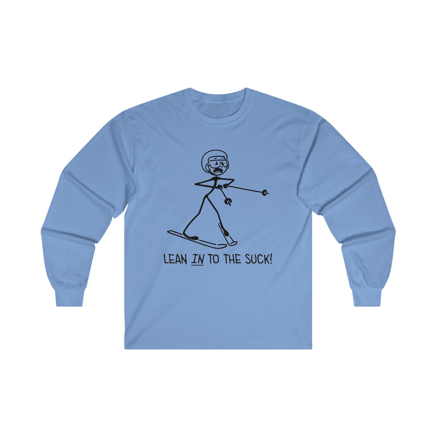 Lean In To The Suck Long Sleeve Tee