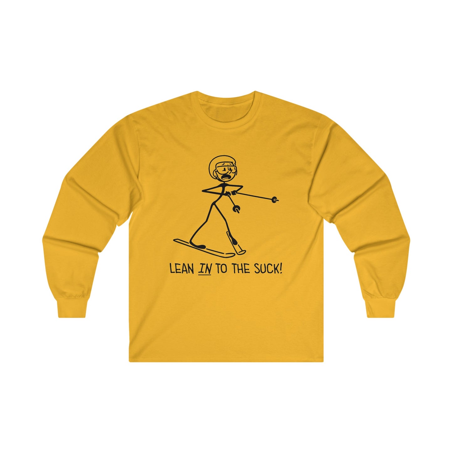 Lean In To The Suck Long Sleeve Tee