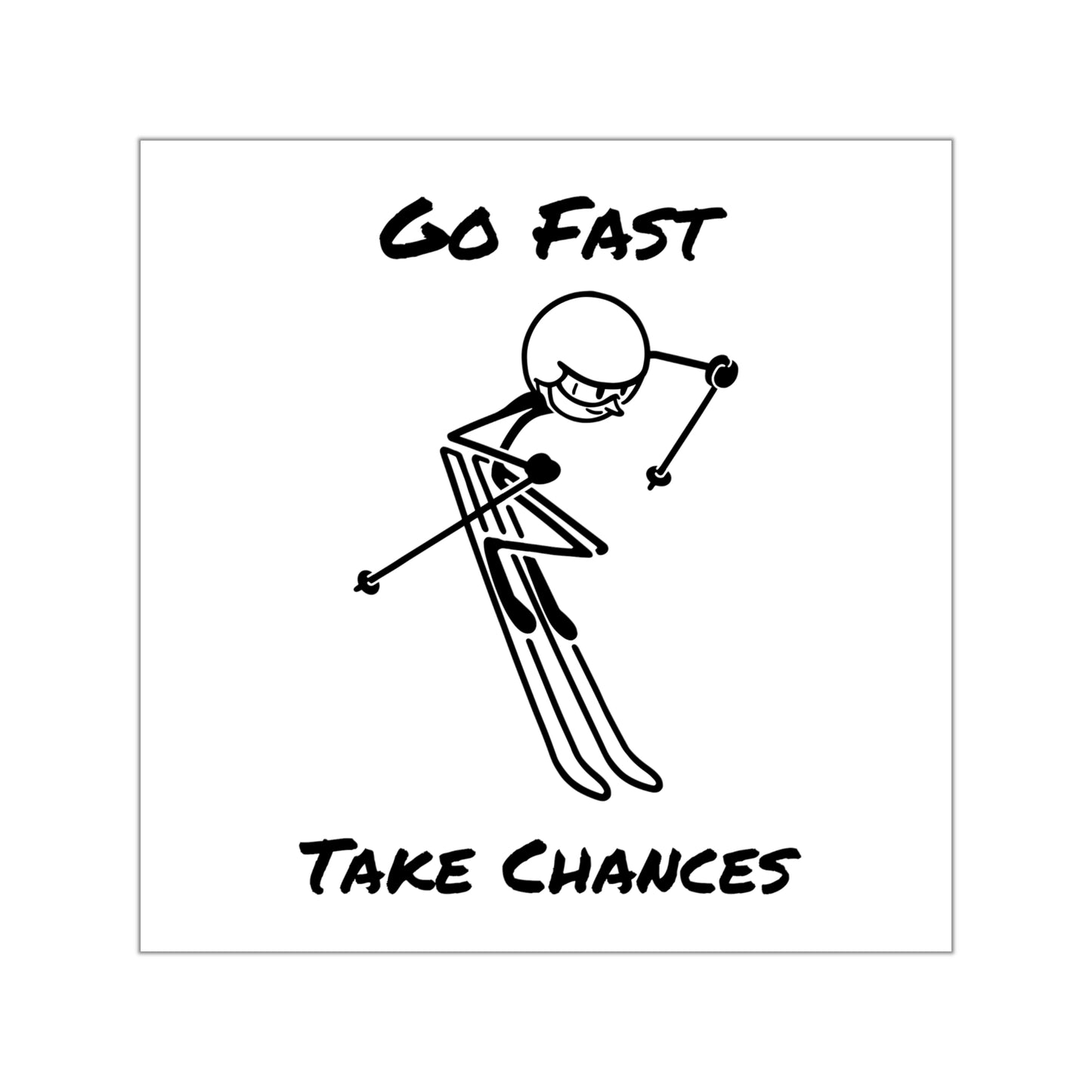 Go Fast Take Chances Square Vinyl Stickers