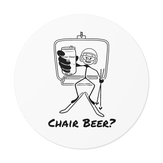 Chair Beer? Round Vinyl Stickers