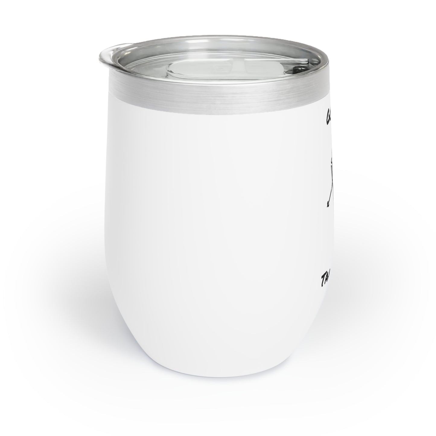 Go Fast Take Chances Chill Wine Tumbler