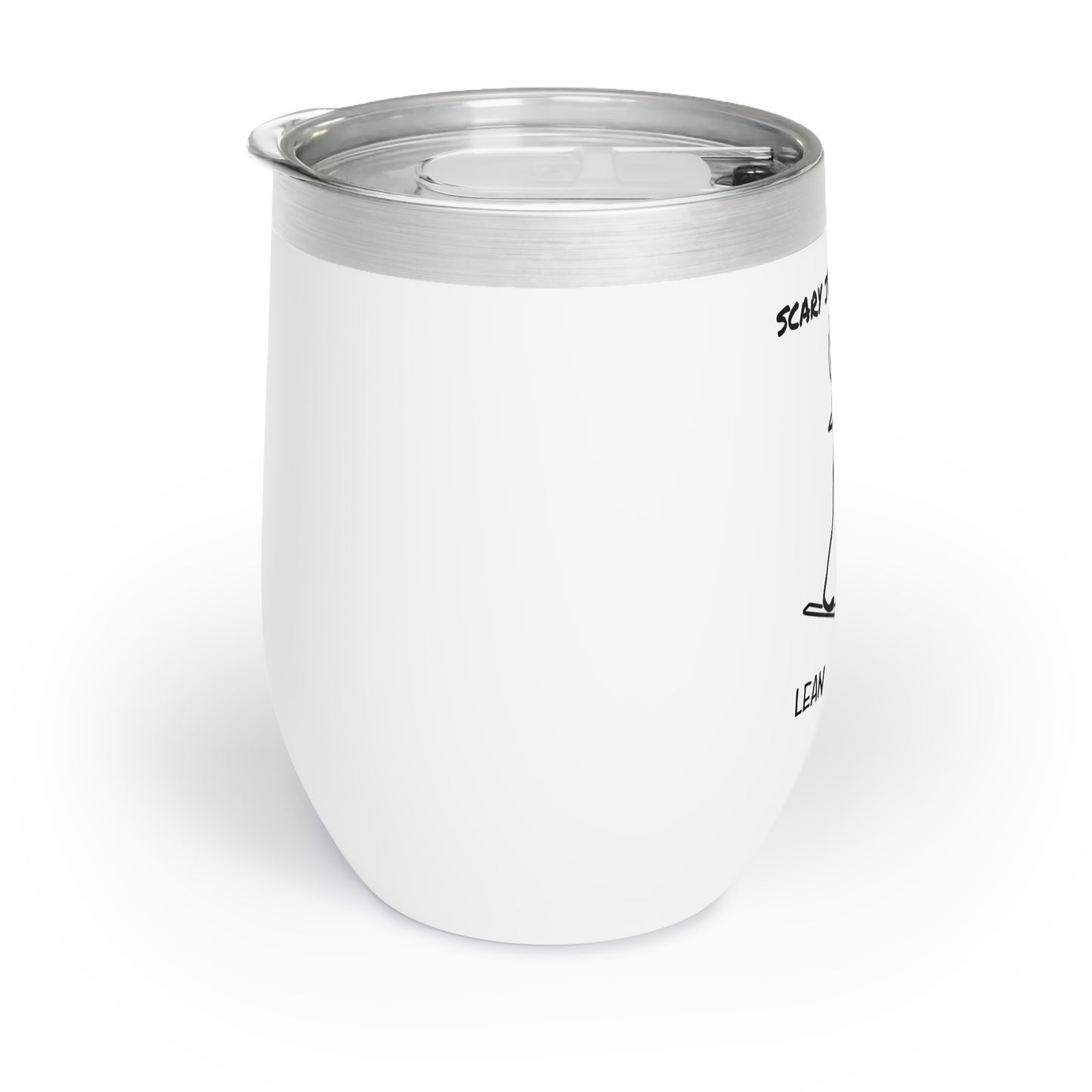 Scary Jerry Ski Co Motto Chill Wine Tumbler
