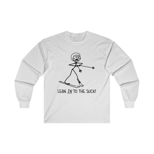 Lean In To The Suck Long Sleeve Tee
